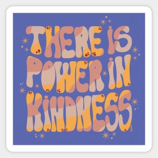 There is power in kindness - Popsicle Sticker